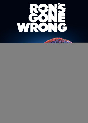 Ron: Chú Robot Khác Biệt (Ron's Gone Wrong) [2021]