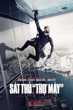 Sát Thủ Thợ Máy 2: Sự Tái Xuất (Mechanic: Resurrection) [2016]