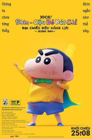 Shin - Cậu Bé Bút Chì 31: Đại Chiến Siêu Năng Lực ~ Sushi Bay ~ (Crayon Shin-chan Movie 31: Chounouryoku Daikessen - Tobe Tobe Temakizushi, Shin Jigen! Crayon Shin-chan the Movie: Chounouryoku Daikessen - Tobe Tobe Temakizushi) [2023]