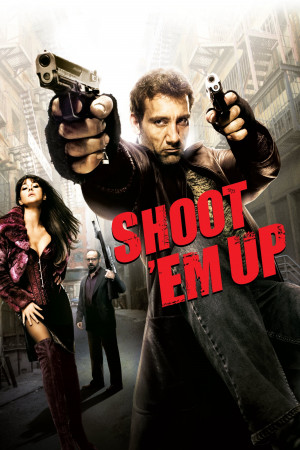 Shoot 'Em Up (Shoot 'Em Up) [2006]