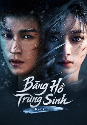 Sở Kiều Truyện 2: Băng Hồ Trọng Sinh (Rebirth) [2026]