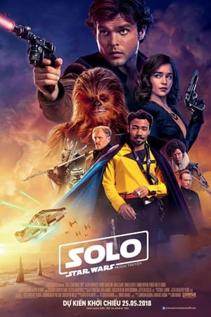 Solo: Chiến Tranh Các Vì Sao Ngoại Truyện (Solo: A Star Wars Story) [2018]