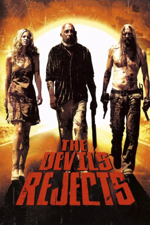 Sự chối bỏ của ma quỷ (The Devil's Rejects) [2004]