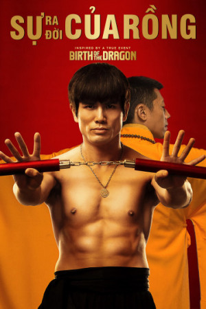 Sự Ra Đời Của Rồng (Birth of The Dragon) [2015]