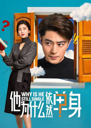 Tại Sao Anh Ấy Vẫn Độc Thân? (Why is He Still Single?) [2025]