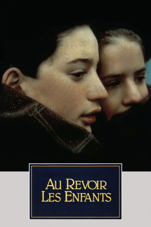 Tạm Biệt Những Đứa Trẻ (Au revoir les enfants/Goodbye, Children) [1987]