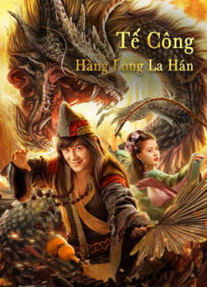 Tế Công: Hàng Long La Hán (济公：降龙罗汉/The Mad Monk) [2021]