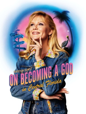 Thánh đa cấp miền Trung Florida (On Becoming a God in Central Florida) [2018]