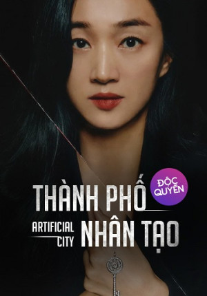 Thành Phố Nhân Tạo (Artificial City) [2021]