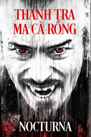 Thanh Tra Ma Cà Rồng (Nocturna) [2014]