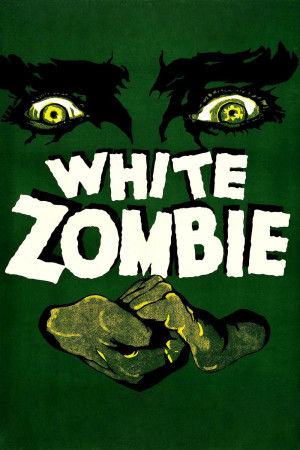 Thây Ma Trắng (White Zombie) [1932]