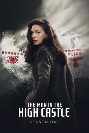 Thế Giới Của Phát Xít (The Man in the High Castle) [2015]