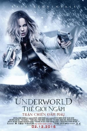 Thế Giới Ngầm 5: Trận Chiến Đẫm Máu (Underworld: Blood Wars) [2016]
