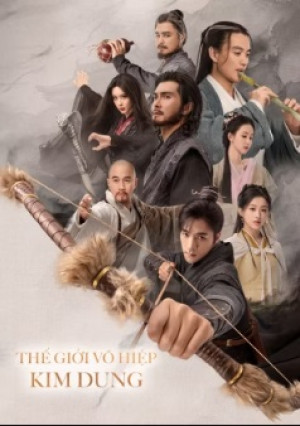Thế Giới Võ Hiệp Kim Dung (The Legend of Heroes) [2024]