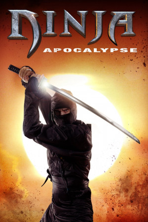Thị Tộc Nhẫn Giả (Ninja Apocalypse) [2014]