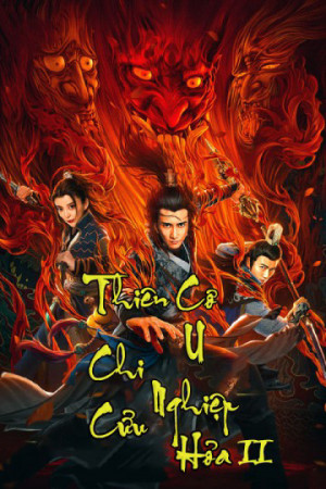 Thiên Cơ Chi Nghiệp U Hiệp Hỏa (Ultimate Secerts) [2018]