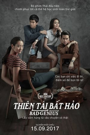 Thiên Tài Bất Hảo (Bad Genius) [2017]