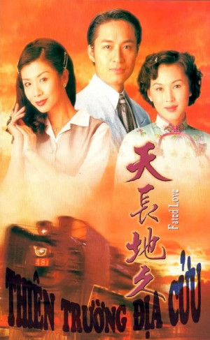 Thiên Trường Địa Cửu (Fated Love) [1997]