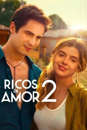 Thiếu Gia Giả Nghèo 2 (Ricos de Amor 2/Rich in Love 2) [2023]