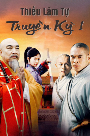 Thiếu Lâm Tự Truyền Kỳ 1 (Thiếu Lâm Tự Truyền Kỳ 1) [2006]