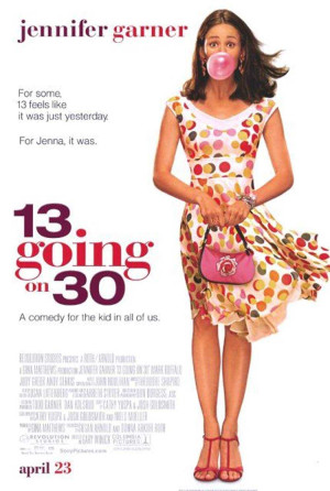 Thiếu Nữ Tuổi 30 (13 Going on 30) [2004]
