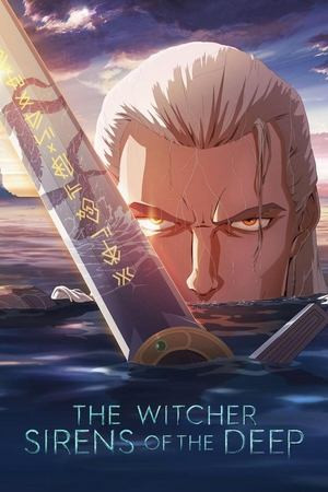 Thợ Săn Quái Vật: Nhân Ngư Dưới Biển Sâu (The Witcher: Sirens of the Deep) [2025]
