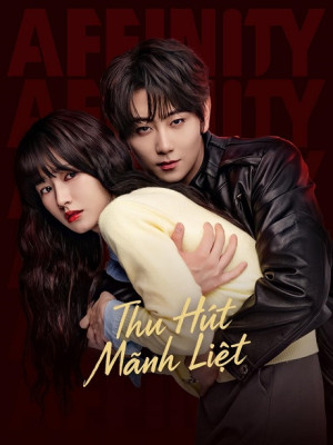 Thu Hút Mãnh Liệt (Affinity) [2026]
