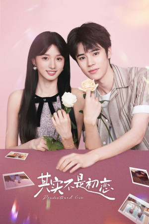 Thực Ra Không Phải Mối Tình Đầu (Predestined Love) [2026]