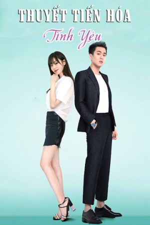 Thuyết Tiến Hóa Tình Yêu (The Evolution of Our Love) [2017]