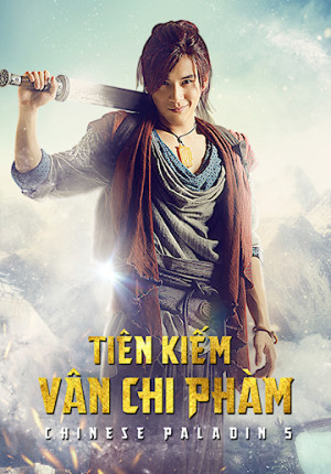 Tiên Kiếm Vân Chi Phàm (Chinese Paladin 5) [2015]