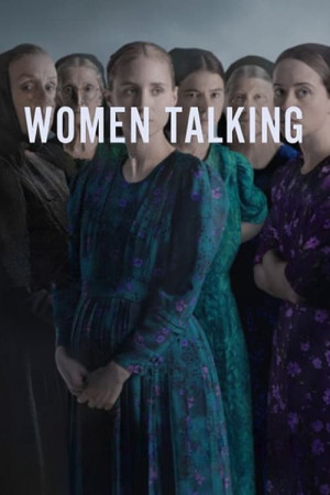 Tiếng Nói Phụ Nữ (Women Talking) [2021]