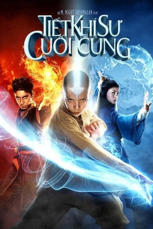 Tiết Khí Sư Cuối Cùng (The Last Airbender) [2010]