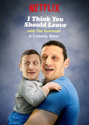 Tim Robinson: Tôi nghĩ bạn nên ra về (Phần 1) (I Think You Should Leave with Tim Robinson (Season 1)) [2018]