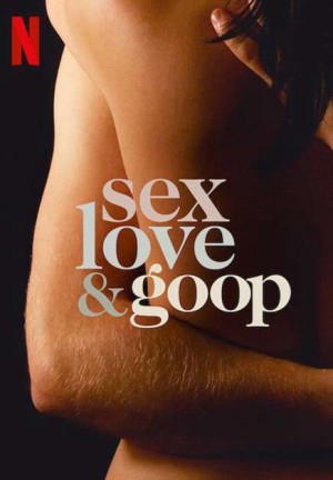 Tình dục, tình yêu và goop (Sex, Love & goop) [2020]