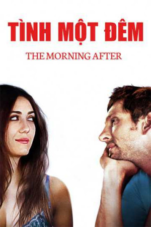 Tình Một Đêm (The Morning After) [2016]