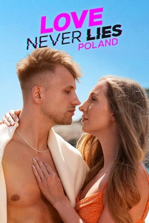 Tình yêu không lừa dối: Ba Lan (Phần 3) (Love Never Lies: Poland (Season 3)) [2025]