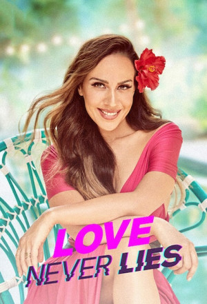 Tình yêu không lừa dối (Love Never Lies) [2021]