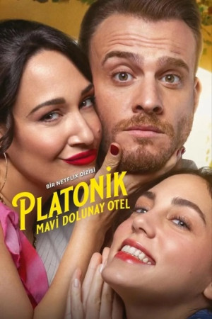 Tình yêu này có trong sáng? (Platonic/Platonik: Mavi Dolunay Otel) [2025]