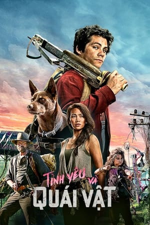 Tình Yêu và Quái Vật (Love and Monsters) [2020]
