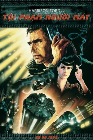Tội Phạm Người Máy (Blade Runner) [1982]