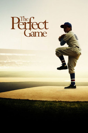 Trận Bóng Tuyệt Vời (The Perfect Game) [2008]
