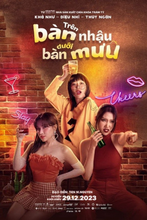 Trên Bàn Nhậu Dưới Bàn Mưu (On the drinking table under the planning table) [2023]