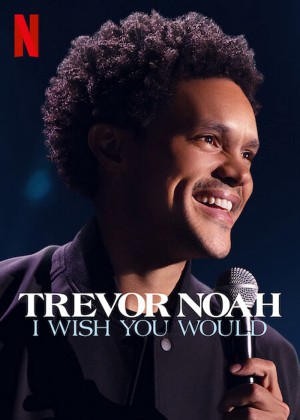 Trevor Noah: Giá như bạn... (Trevor Noah: I Wish You Would) [2021]