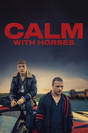 Trốn Chạy Tội Lỗi (Calm with Horses) [2020]