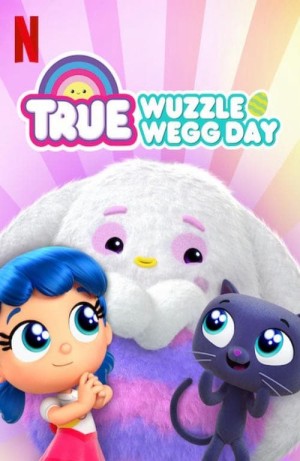 True: Ngày lễ săn trứng (True: Wuzzle Wegg Day) [2019]