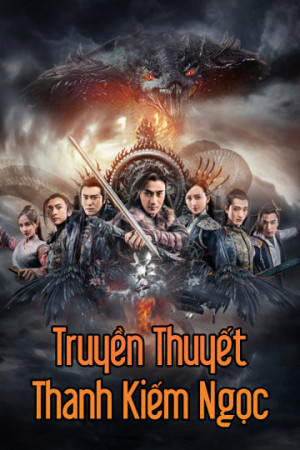 Truyền Thuyết Thanh Kiếm Ngọc (The Legend Of Jade Sword) [2016]