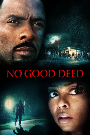 Tự Kỷ Ác Tâm (No Good Deed) [2013]