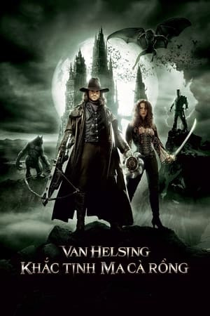 Van Helsing: Khắc Tinh Của Ma Cà Rồng (Van Helsing) [2004]