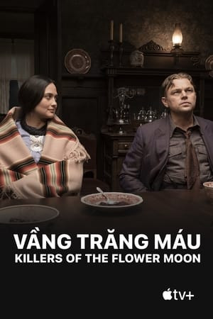 Vầng Trăng Máu (Killers of the Flower Moon) [2023]