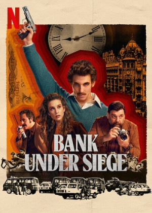 Vây Hãm Ngân Hàng Banco Central (Bank Under Siege) [2024]